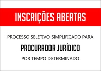 Abertas as inscrições do Processo Seletivo para cargo temporário de Procurador Jurídico