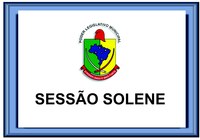 Sessão Solene de instalação da Sessão Legislativa Ordinária do corrente ano